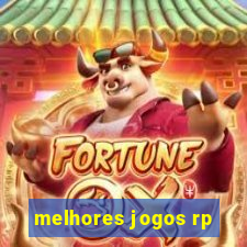 melhores jogos rp